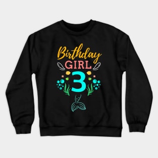 Mermaid Birthday Girl 3 Years Old It's My 3rd Birthday Crewneck Sweatshirt